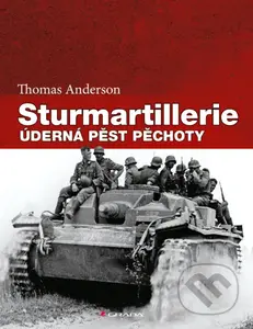 Sturmartillerie (Úderná pěst pěchoty) - Thomas Anderson - kniha z kategorie Vojenství