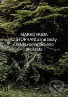 O štopkaní a iné texty (Úvahy romantického ekokrata) - kniha z kategorie Beletrie