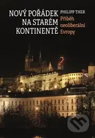 Nový pořádek na starém kontinentě (Příběh neoliberální Evropy) - kniha z kategorie Sociologie