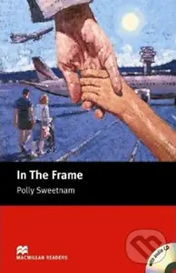 Macmillan Readers Starter: In the Frame T. Pk with CD - Polly Sweetnam
