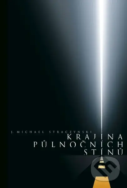 Krajina půlnočních stínů - Joseph Michael Straczynski