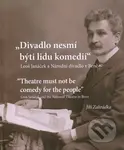 Divadlo nesmí býti lidu komedií. Leoš Janáček a Národní divadlo v Brně - kniha z kategorie Dějiny umění