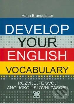 Develop your English Vocabulary - Hana Brandstätter - kniha z kategorie Jazykové učebnice a slovníky