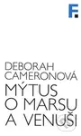 Mýtus o Marsu a Venuši - Deborah Cameron - kniha z kategorie Sociologie