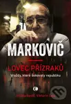 Lovec přízraků (Vraždy, které šokovaly republiku) - Jiří Markovič, Viktorín Šulc - kniha z kategorie Detektivky, thrillery a horory