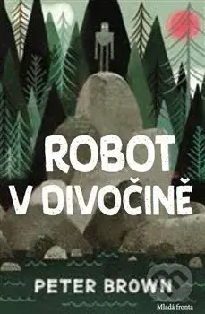 Robot v divočině - Peter Brown