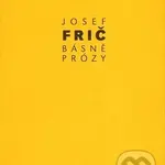 Básně, prózy (1918–1930) - Josef Frič - kniha z kategorie Poezie