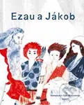 Ezau a Jákob - Ivana Pecháčková - kniha z kategorie Beletrie