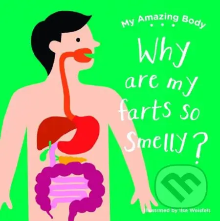 My Amazing Body (Why are farts smelly?) - kniha z kategorie Naučné knihy