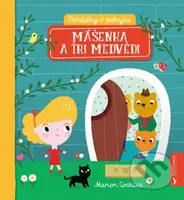 Mášenka a tři medvědi (Pohádky v pohybu) - Marion Cocklico - kniha z kategorie Pro děti