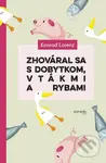 Zhováral sa s dobytkom, vtákmi a rybami - Konrad Lorenz - kniha z kategorie Beletrie