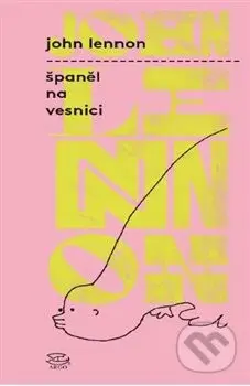 Španěl na vesnici - John Lennon - kniha z kategorie Poezie