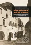 Překračování hranic ghetta (Proměna židovských sídelních struktur a akulturační strategie židů) - kniha z kategorie Historie