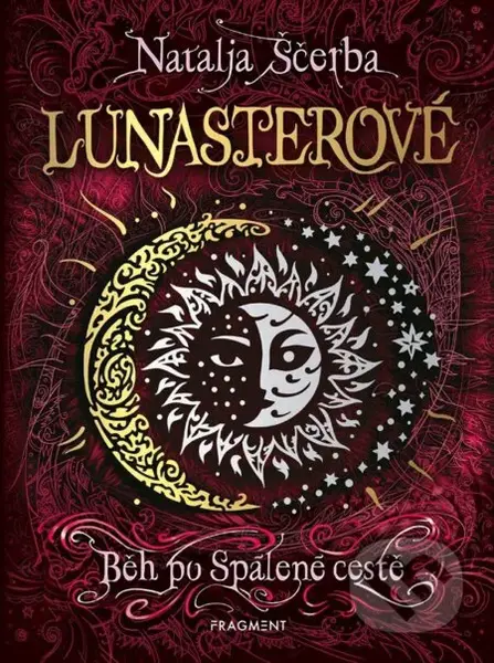 Lunasterové: Běh po Spálené cestě - Natalja Ščerba, Olga Zakis (Ilustrátor) - kniha z kategorie Sci-fi, fantasy a komiksy