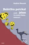 Babičku potrkal jelen aneb Co tomu říkáte, doktore? - Radkin Honzák