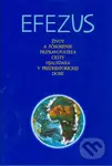 Efezus (Život a pôsobenie pripravovateľa cesty Hjalfdara v predhistorickej dobe) - kniha z kategorie Spiritualita