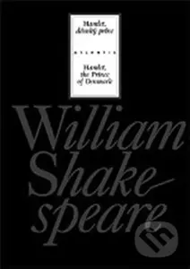 Hamlet, dánský princ / Hamlet, the Prince of Denmark - kniha z kategorie Drama a divadelní hry