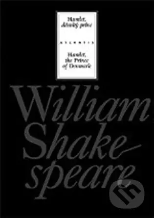 Hamlet, dánský princ / Hamlet, the Prince of Denmark - kniha z kategorie Drama a divadelní hry