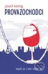 Provazochodci (hlavně se z toho nepos*at) - Josef König - kniha z kategorie Společenská beletrie