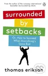 Surrounded by Setbacks (Or, How to Succeed When Everything's Gone Bad) - kniha z kategorie Motivace a seberozvoj
