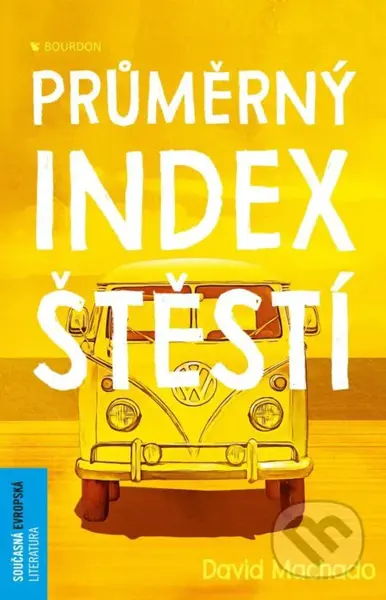 Průměrný index štěstí - David Machado - kniha z kategorie Společenská beletrie