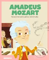Amadeus Mozart (Nezapomenutelný génius vážné hudby) - kniha z kategorie Beletrie pro děti