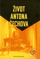 Život Antona Čechova - Donald Rayfield - kniha z kategorie Životopisy