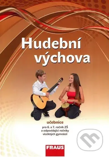 Hudební výchova - učebnice pro 6. a 7. ročník ZŠ a odpovídající ročníky víceletý - kniha z kategorie 2. stupeň