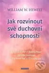 Jak rozvinout své duchovní schopnosti - William W. Hewitt - kniha z kategorie Spiritualita