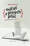 Mlčať z plných pľúc (Rozhovory, články a iné texty) - kniha z kategorie Rozhovory
