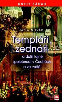 Templáři, zednáři (a další tajné společnosti v Čechách a ve světě) - kniha z kategorie Historie