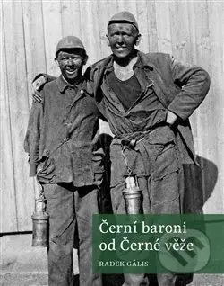Černí baroni od Černé věže - Radek Gális - kniha z kategorie Rozhovory