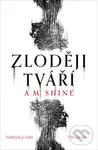 Zloději tváří - A. M. Shine