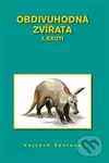 Obdivuhodná zvířata I. (Exoti) - Vojtěch Škaloud - kniha z kategorie Biologie