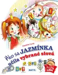 Ako sa Jazmínka učila vybrané slová (Už čítam sám) - kniha z kategorie Beletrie pro děti