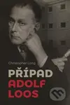 Případ Adolf Loos - Christopher Long - kniha z kategorie Reportáže a publicistika