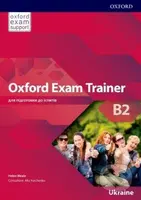 Oxford Exam Trainer B2 (Student´s Book (Ukrainian Edition)) - kniha z kategorie Jazykové učebnice a slovníky