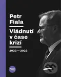 Vládnutí v čase krizí (2022–2023) - Petr Fiala