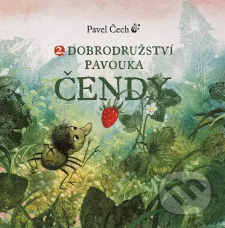 Dobrodružství pavouka Čendy 2. - Pavel Čech - kniha z kategorie Pohádky
