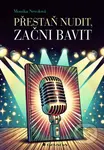 Přestaň nudit, začni bavit - Monika Nevolová - kniha z kategorie Etiketa