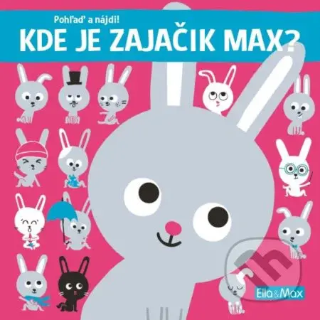 Kde je zajačik Max? - Yayo Kawamura, Claire Trévise - kniha z kategorie Pro děti