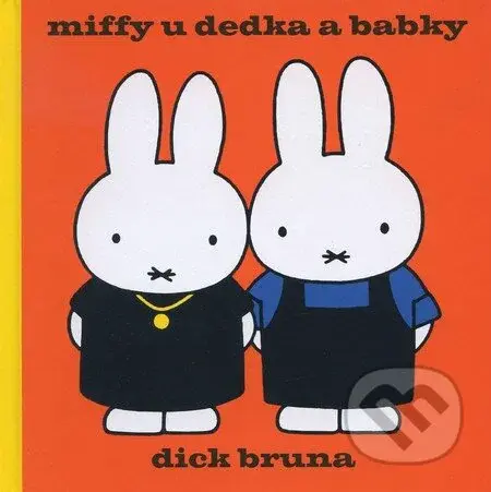 Miffy u dedka a babky - Dick Bruna - kniha z kategorie Pro děti