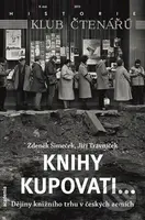 Knihy kupovati... (Dějiny knižního trhu v českých zemích) - kniha z kategorie Historie