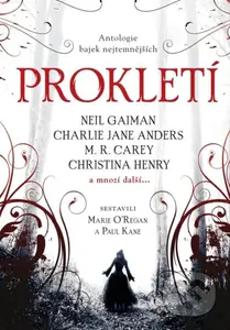 Prokletí (Antologie bajek nejtemnějších) - Paul Kane, Marie O´Regan - kniha z kategorie Thrillery