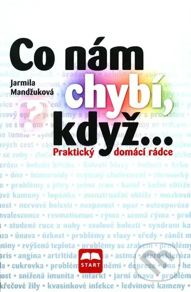 Co nám chybí, když ... (Praktický domácí rádce) - Jarmila Mandžuková - kniha z kategorie Domácí léčba