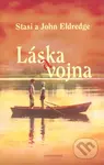 Láska a vojna - Stasi Eldredge, John Eldredge - kniha z kategorie Duchovní život