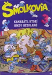 Šmolkovia 3 (Kamaráti, ktorí nikdy nesklamú) - film z kategorie Animované seriály