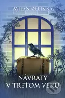Návraty v treťom veku - Milan Zelinka - kniha z kategorie Společenská beletrie