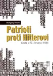 Patrioti proti Hitlerovi (Cesta k 20. červenci 1944) - kniha z kategorie Historie