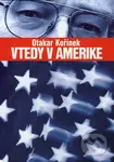 Vtedy v Amerike - Otakar Kořínek - kniha z kategorie Mapy a cestování